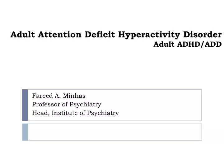 Ppt Adult Attention Deficit Hyperactivity Disorder Adult Adhd Add