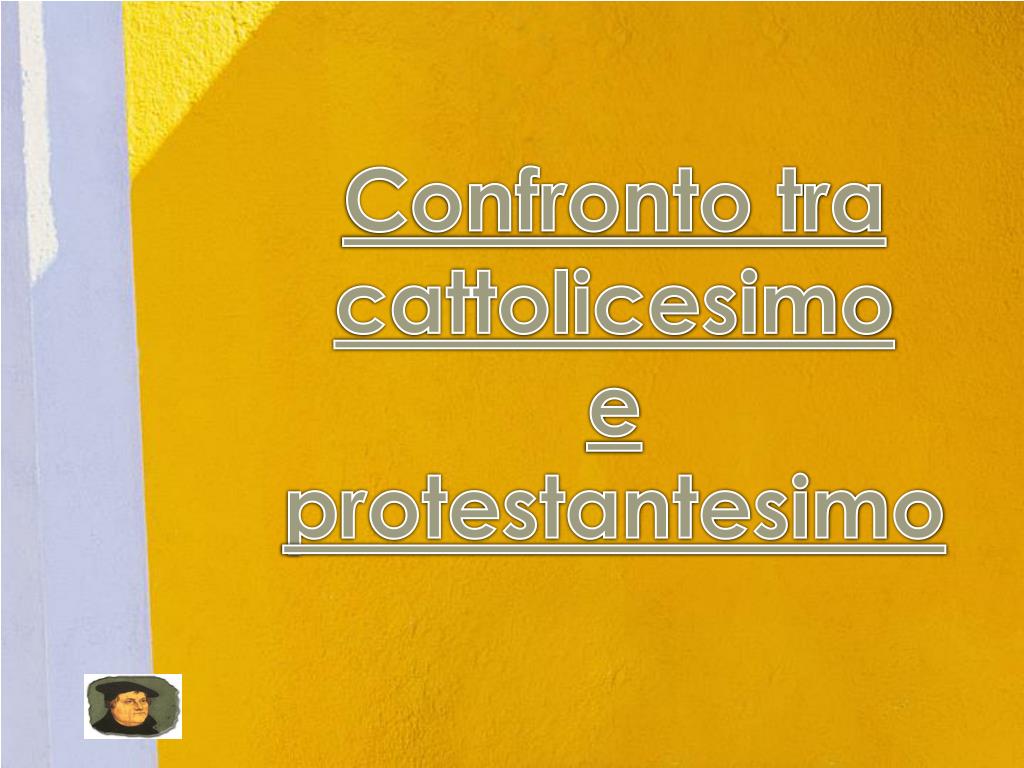 Differenze Tra Cattolicesimo E Protestantesimo PPT - riforma luterana PowerPoint Presentation, free download - ID:1903849