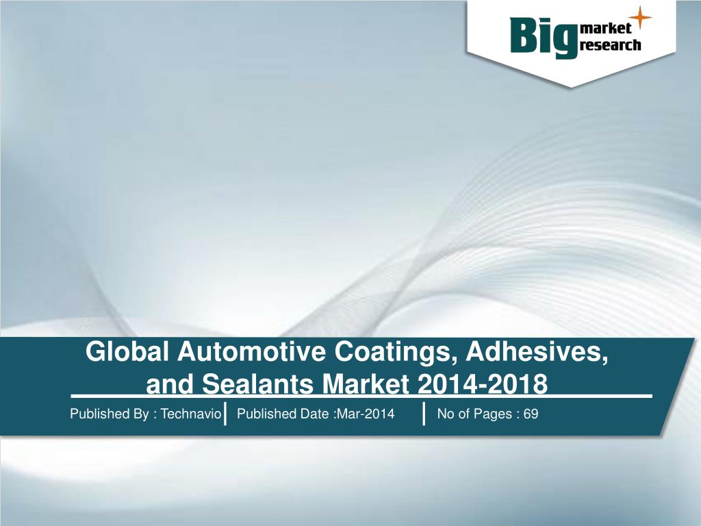 PPT Global Automotive Coatings, Adhesives, and Sealants Market 2