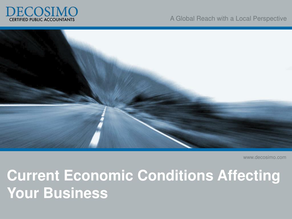 Economic Conditions Affecting Business PPT - Current Economic Conditions Affecting Your Business PowerPoint