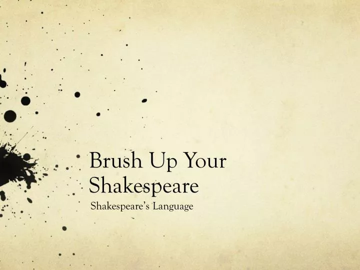 PPT Brush Up Your Shakespeare PowerPoint Presentation, free download