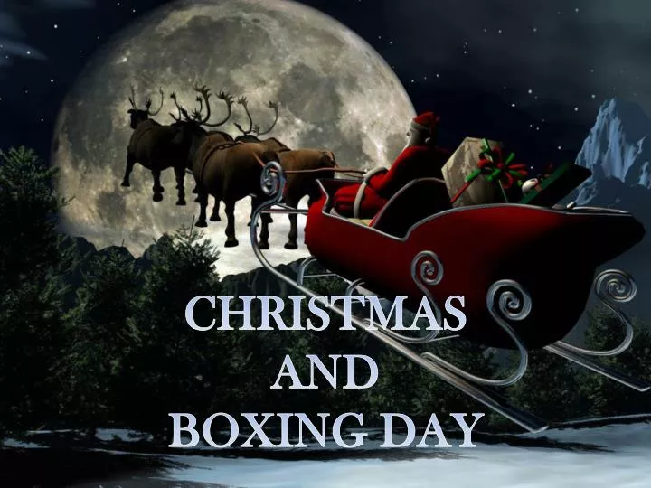 PPT CHRISTMAS AND BOXING DAY PowerPoint Presentation, free download