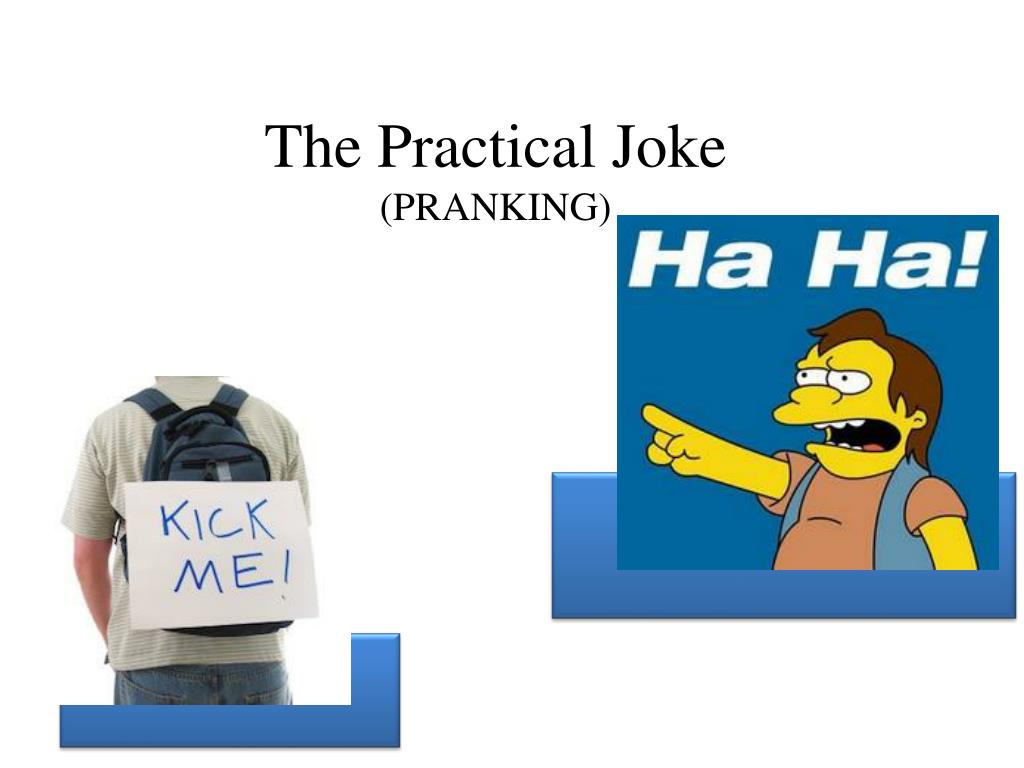 presentation practical jokes