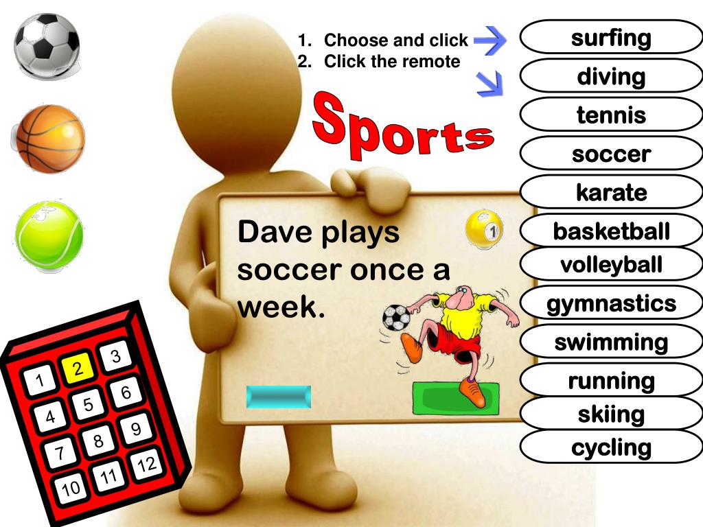 What sport do you do regularly. Daves Sport.