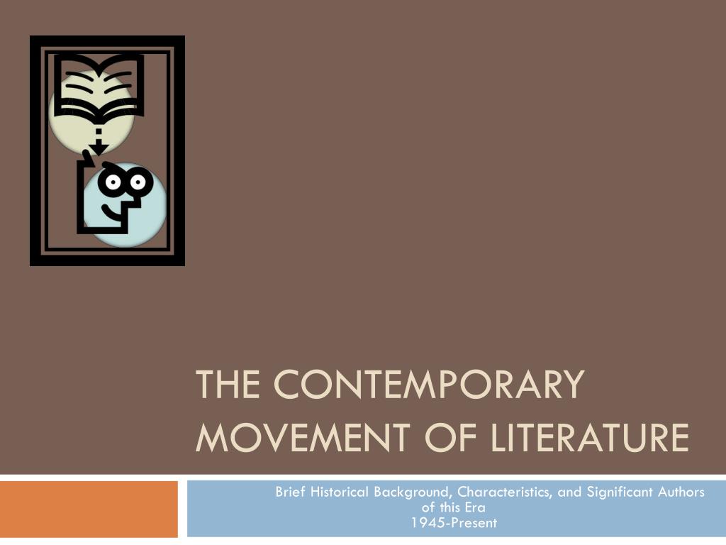 PPT - The Contemporary Movement of Literature PowerPoint Presentation ...