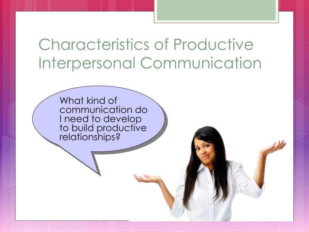 basic characteristics of interpersonal communication