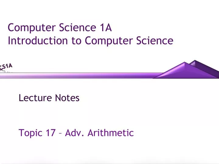 PPT - Computer Science 1A Introduction to Computer Science PowerPoint ...