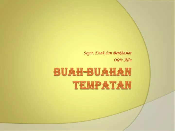  PPT BUAH BUAHAN TEMPATAN PowerPoint Presentation ID 