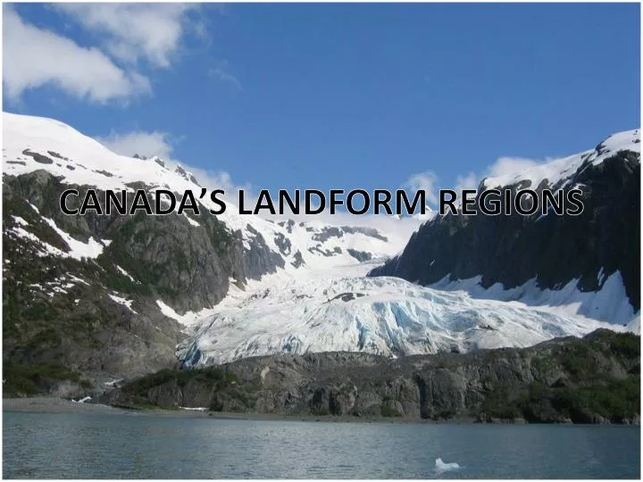 Ppt Canada S Landform Regions Powerpoint Presentation