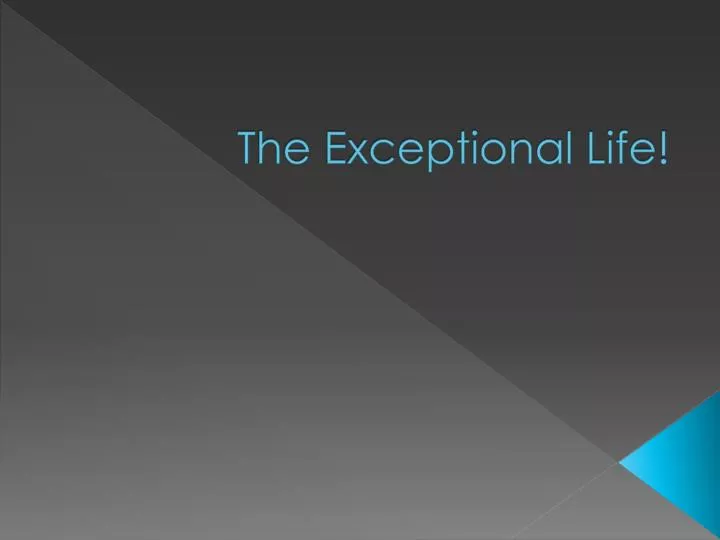 the exceptional life n.