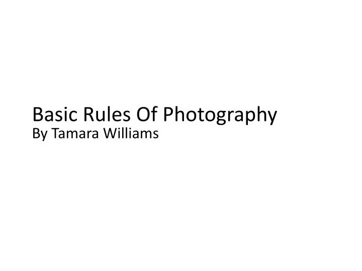 PPT Basic Rules Of Photography PowerPoint Presentation, free download