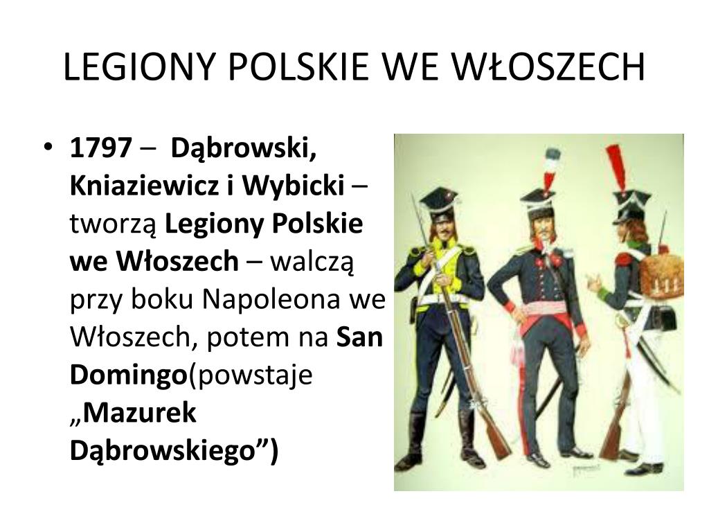 Powiedz W Jakim Celu Utworzono Legiony Polskie We Włoszech PPT - HISTORIA POLSKI XIX WIEK PowerPoint Presentation, free download