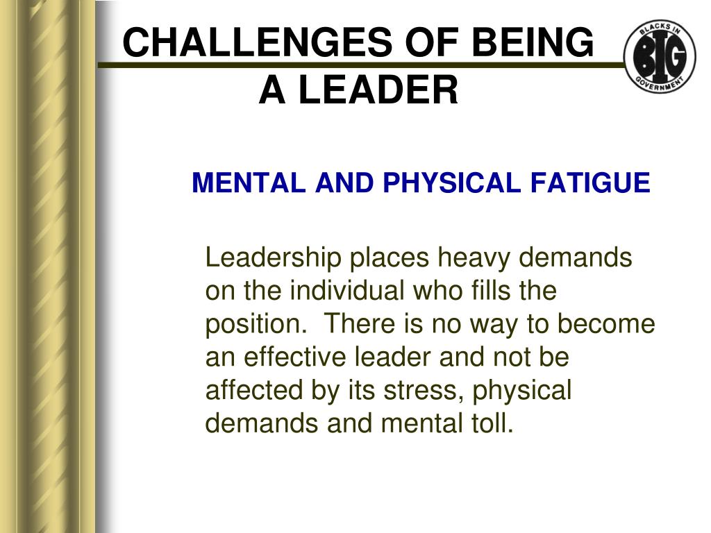 Challenges Of Being A Leader Being A
