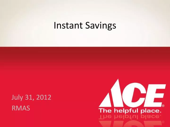 instant savings n.