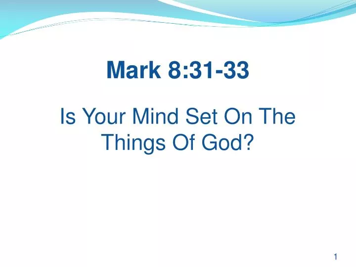 is your mind set on the things of god n.