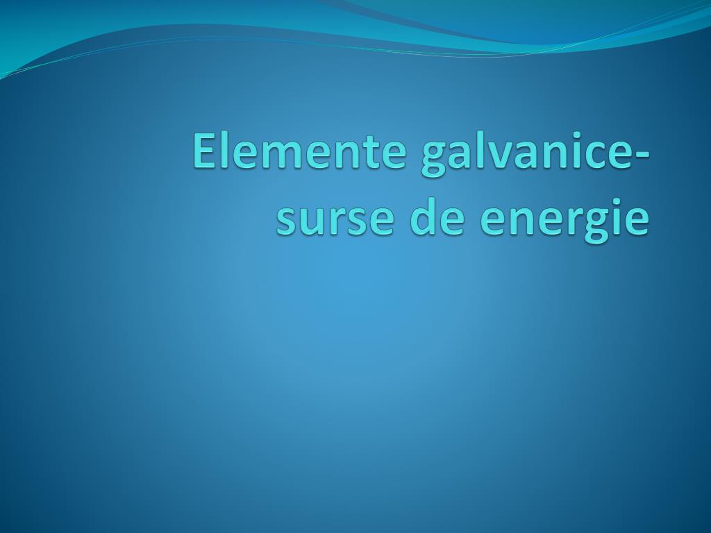 PPT - Elemente galvanice - surse de energie PowerPoint Presentation, free  download - ID:1928059