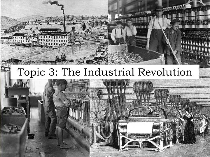 PPT Topic 3 The Industrial Revolution PowerPoint Presentation Free 