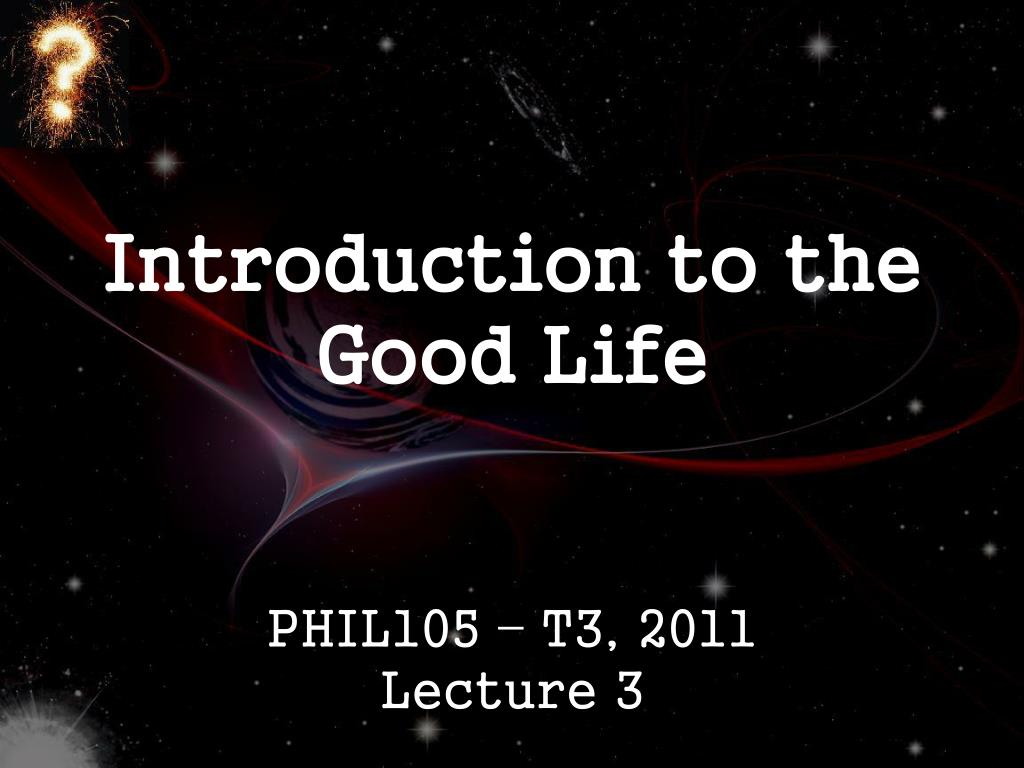 presentation about good life