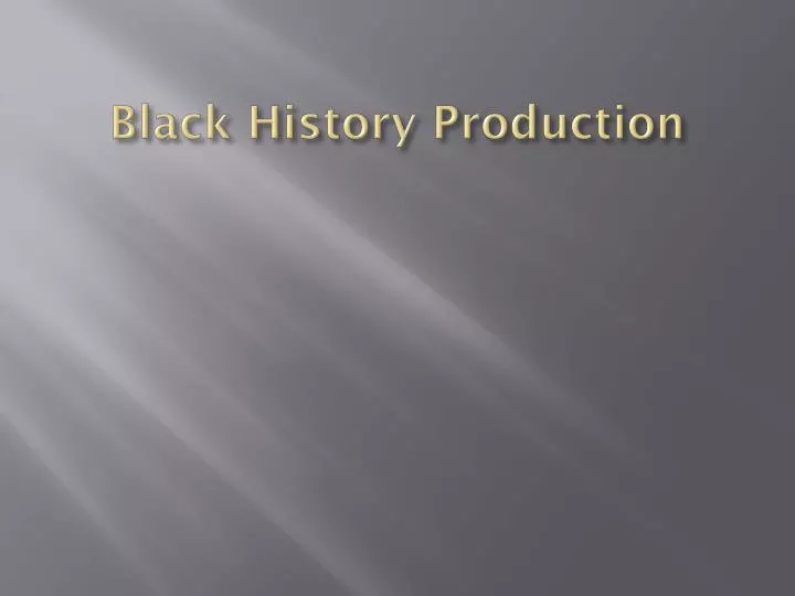 black history production n.