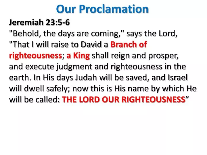 Ppt Jeremiah 23 5 6 Behold The Days Are Coming Says The Lord Powerpoint Presentation Id 1932657