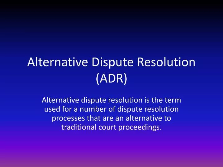 alternate dispute resolution vs traditional litigation Are alternative dispute resolution methods superior to litigation in resolving disputes in international commerce litigation is the traditional method used for. alternate dispute resolution vs traditional litigation Are alternative dispute resolution methods superior to litigation in resolving disputes in international commerce litigation is the traditional method used for.