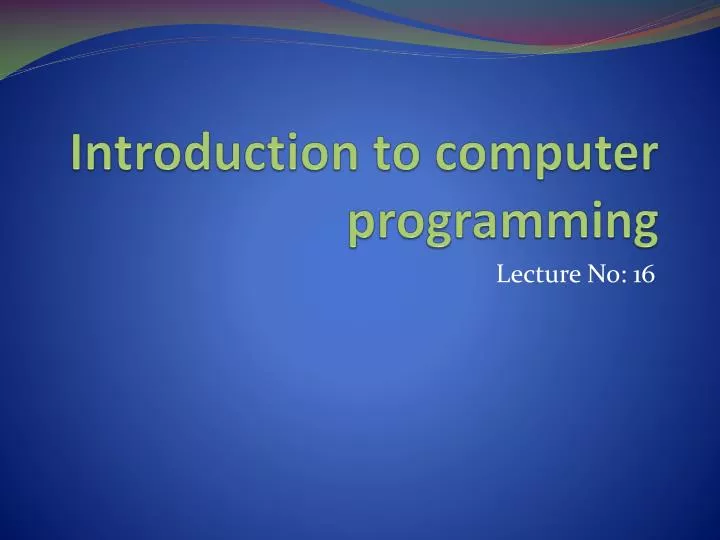 PPT - Introduction to computer programming PowerPoint Presentation ...