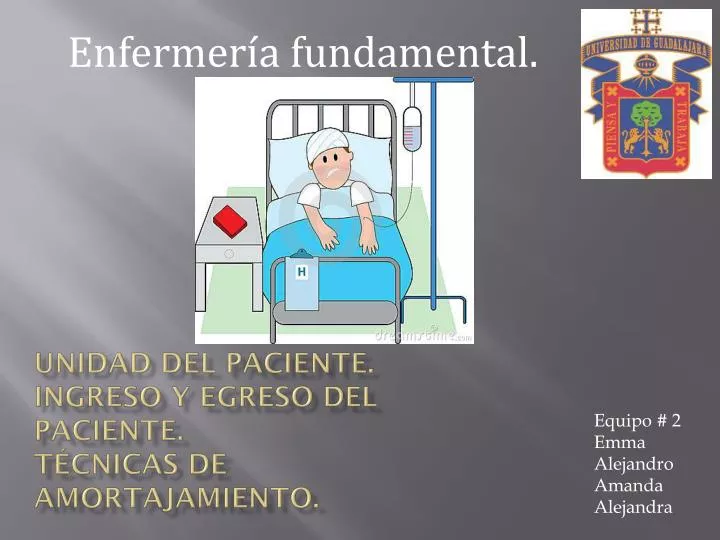 PPT - Unidad Del Paciente. Ingreso Y Egreso Del Paciente. TÃ©cnicas De ...