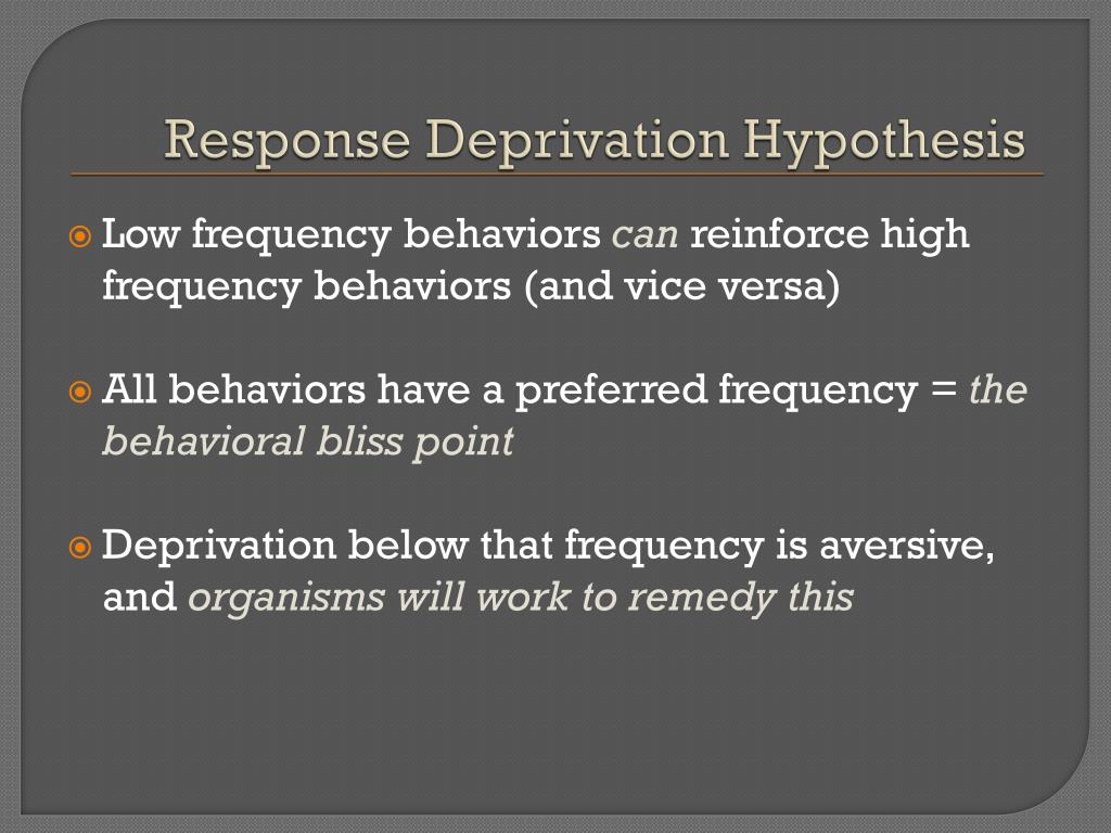 define response deprivation hypothesis