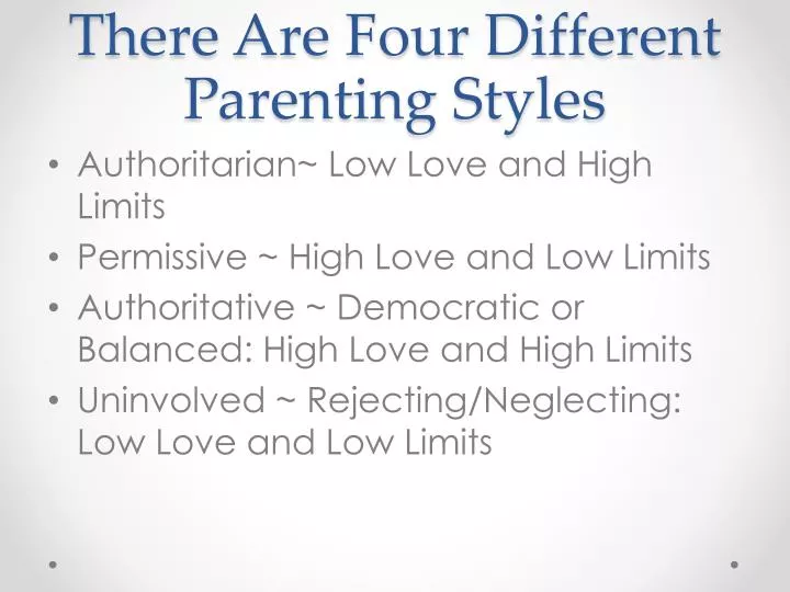 PPT - There Are Four Different Parenting Styles PowerPoint ...