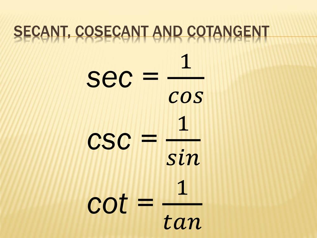Sine Cosine Tangent Cosecant Secant Cotangent UNLECJ Sine Cosine Tangent Cosecant Secant Cotangent UNLECJ