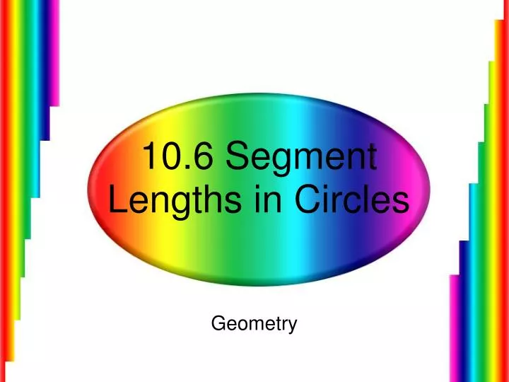 10 6 segment lengths in circles n.