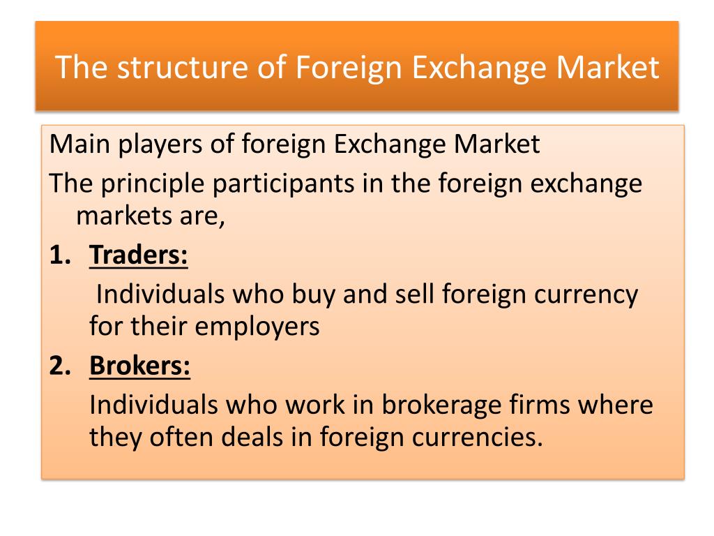 Exchange foreign market structure chapter ppt powerpoint presentation participants Exchange foreign market structure chapter ppt powerpoint presentation participants