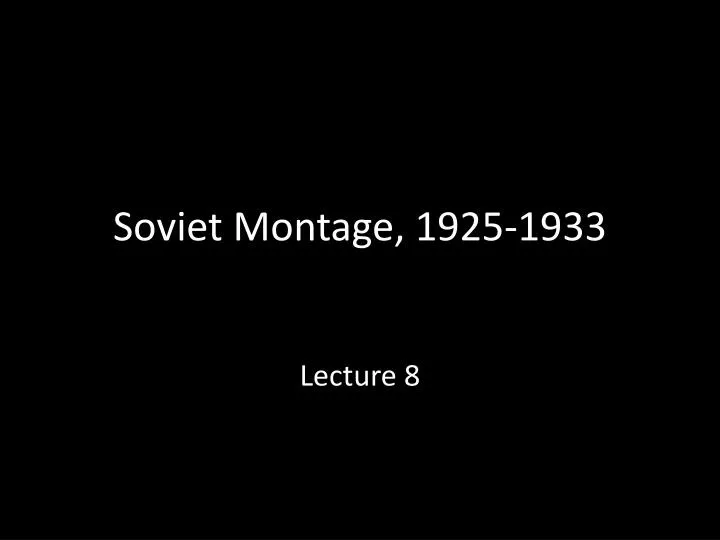 medium specificity definition soviet montage