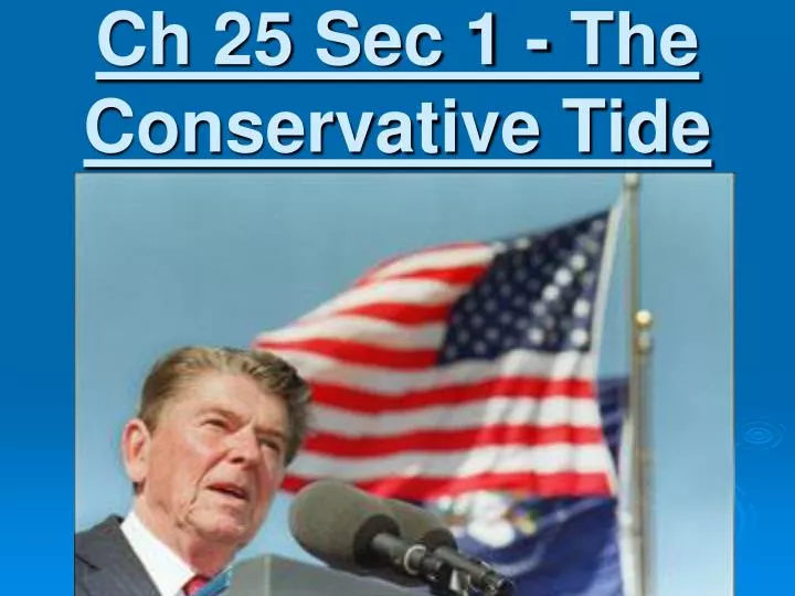ch 25 sec 1 the conservative tide n.