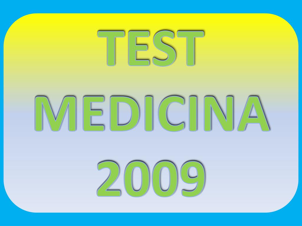 PPT - TEST MEDICINA 2009 PowerPoint Presentation, free download - ID:1940885