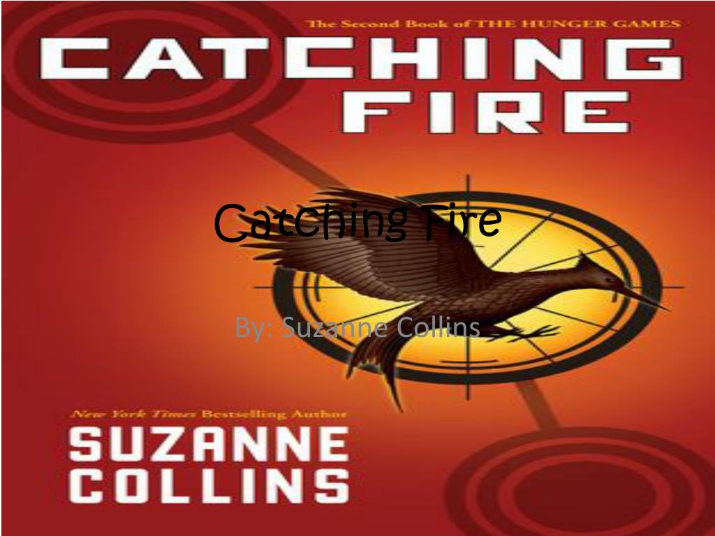 Catching Fire (The Hunger Games, #2) by Suzanne Collins