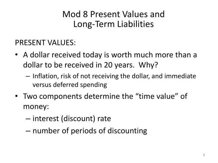 Ppt Mod 8 Present Values And Long Term Liabilities Point Mod 8 Present Values Andlong Term Liabilities