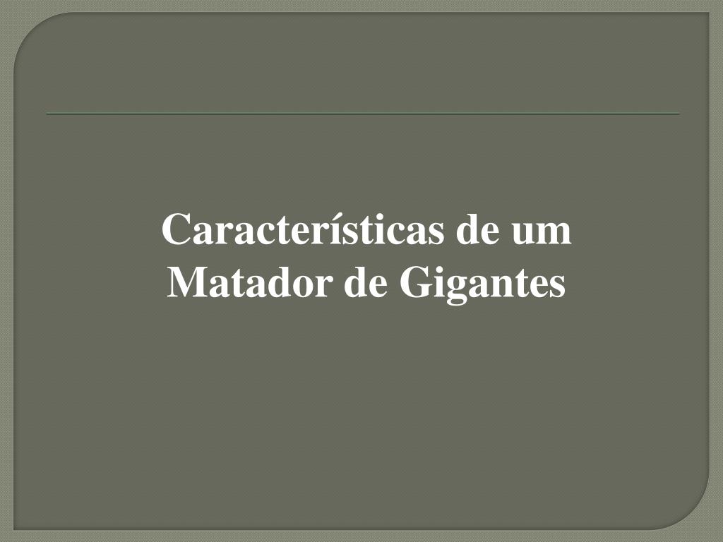 O técnico matador de gigantes