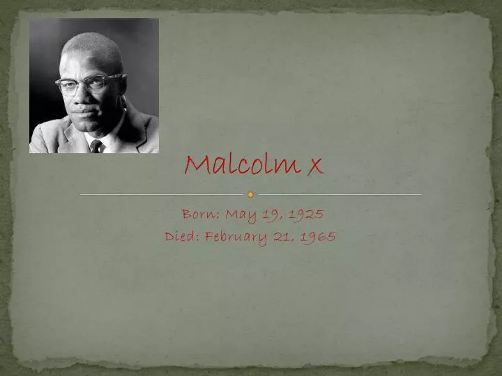 an introduction to the life of malcom x also known as malcom litte Malcolm little changes surname to x malcolm x became known to a much under the influence of elijah muhammad he also changed his surname from little to x. an introduction to the life of malcom x also known as malcom litte Malcolm little changes surname to x malcolm x became known to a much under the influence of elijah muhammad he also changed his surname from little to x.