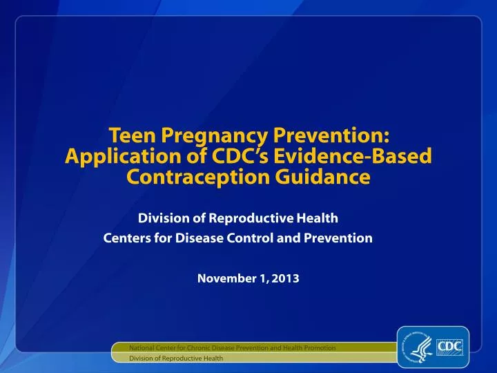 teen pregnancy prevention application of cdc s evidence based contraception guidance n.