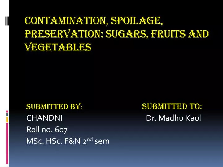 contamination spoilage preservation sugars fruits and vegetables n.