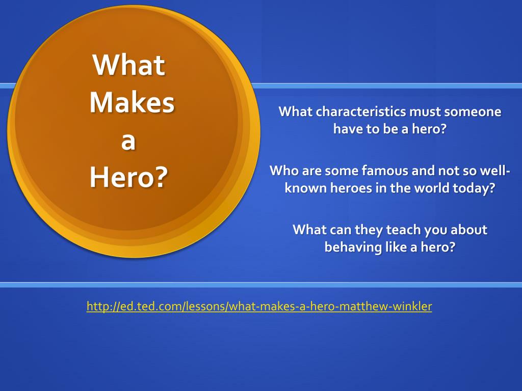 what makes a hero today essay
