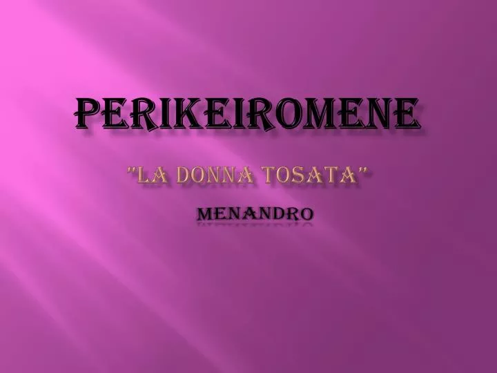 PPT PERIKEIROMENE ”la donna tosata” PowerPoint Presentation, free
