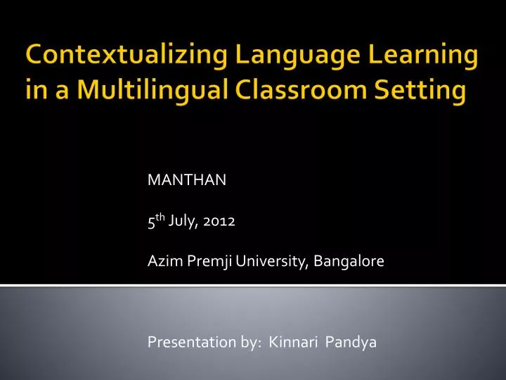 Ppt Contextualizing Language Learning In A Multilingual Classroom