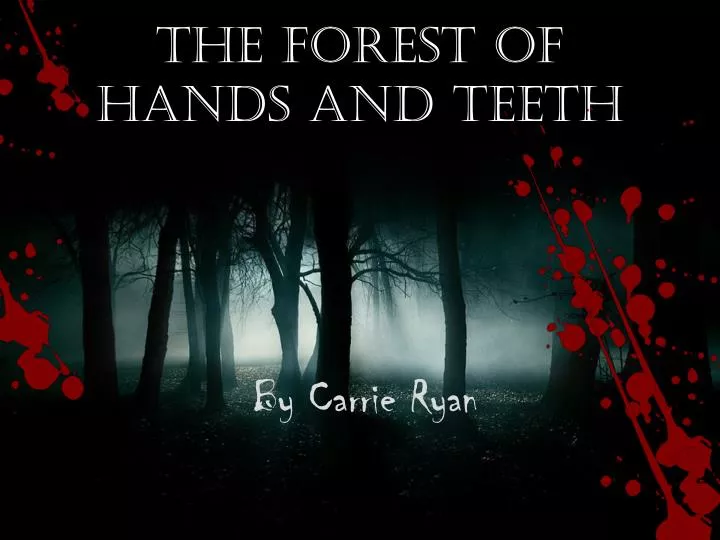 the forest of the hands and teeth the forest of the hands and teeth