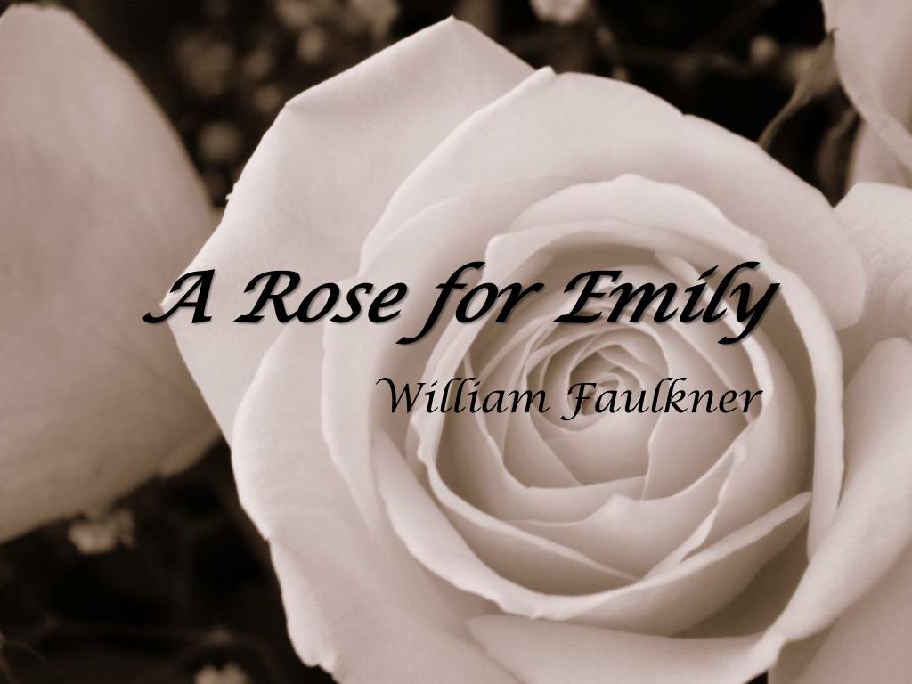 PPT - A Rose for Emily PowerPoint Presentation - ID:1952281