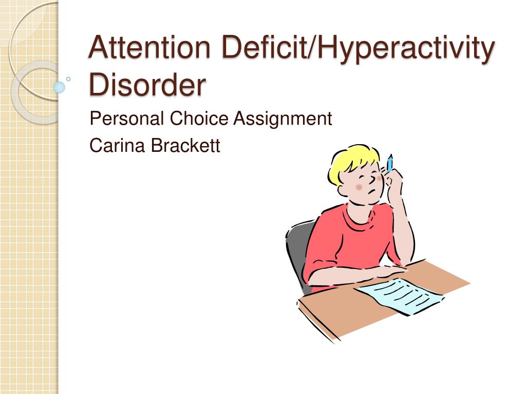 Attention deficit hyperactivity