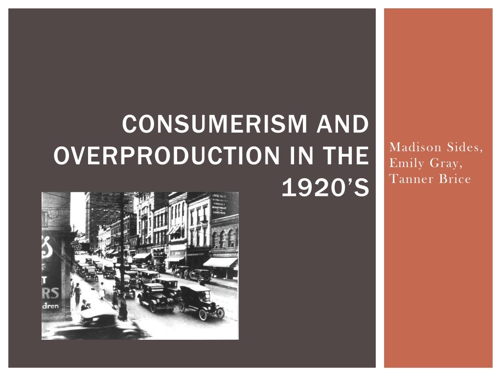 ppt consumerism and overproduction in the 1920 s powerpoint