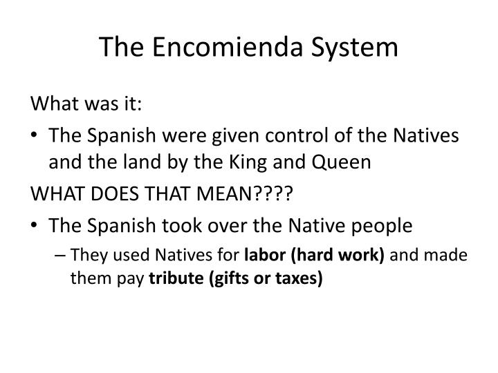 ppt the encomienda system powerpoint presentation id 1955461