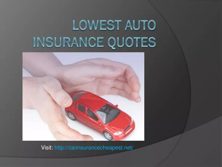 PPT - lowest auto insurance quotes PowerPoint Presentation, free